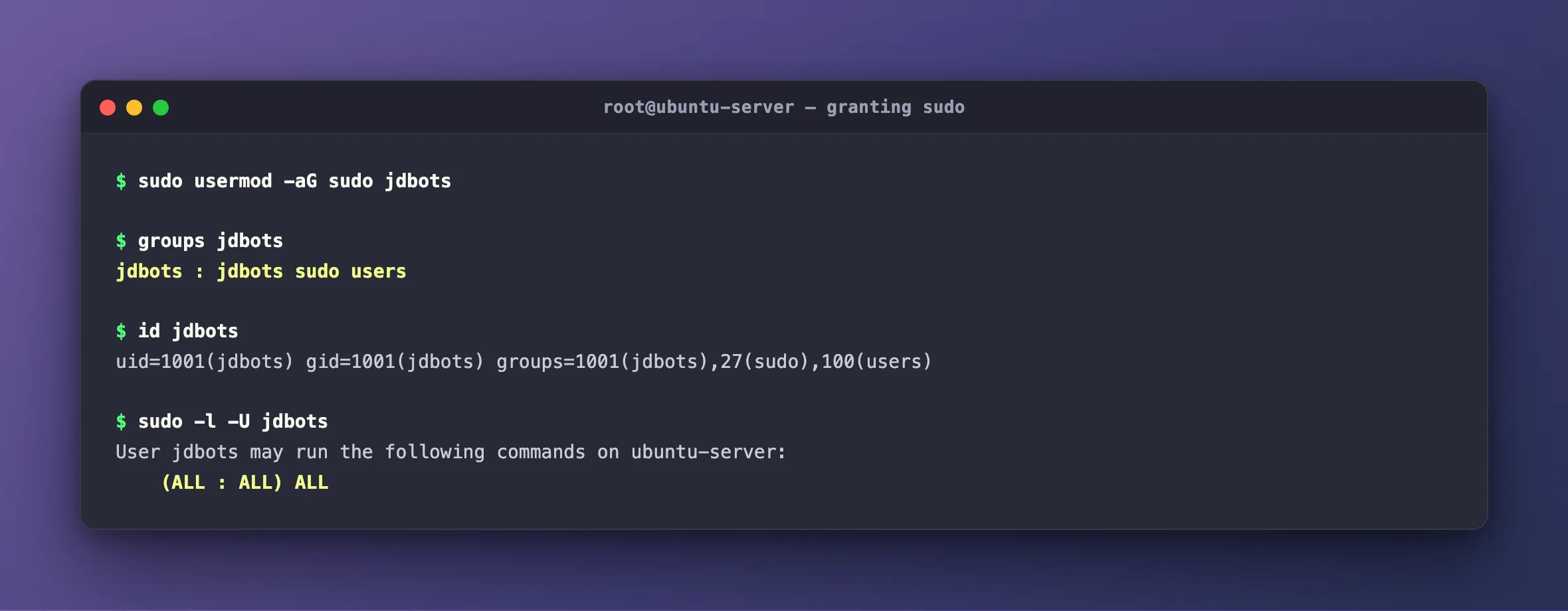 Terminal output showing usermod adding jdbots to the sudo group, groups jdbots listing sudo, and sudo -l -U jdbots reporting the user may run ALL commands