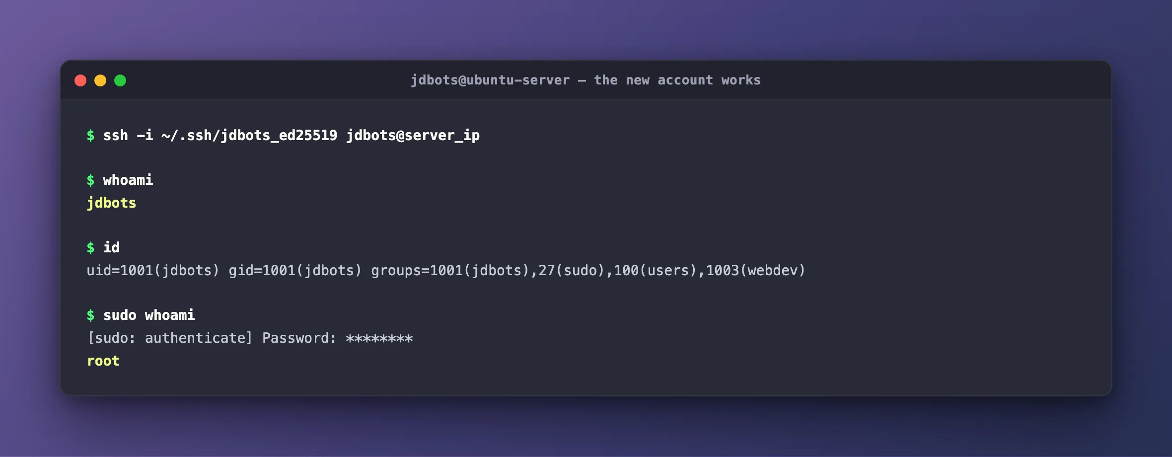 Terminal showing a successful SSH login as jdbots, with whoami returning jdbots, id listing the sudo and webdev groups, and sudo whoami returning root after a password prompt