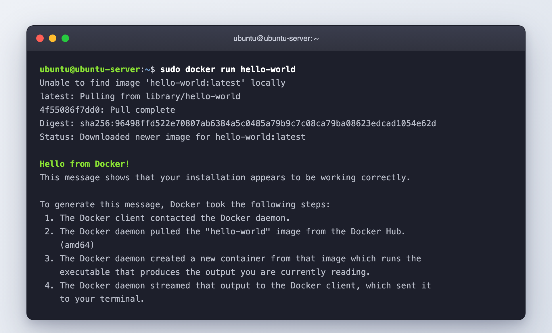 Run the hello-world container to confirm Docker is installed correctly on Ubuntu