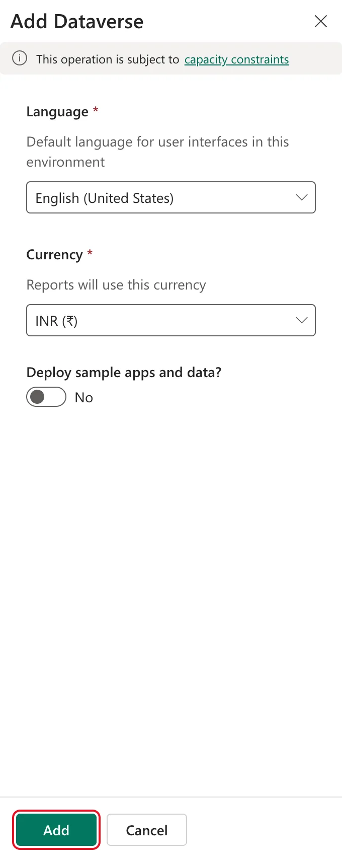 The Add Dataverse panel saying This operation is subject to capacity constraints, with Language set to English (United States), Currency set to INR, Deploy sample apps and data set to No, and the Add button outlined in red