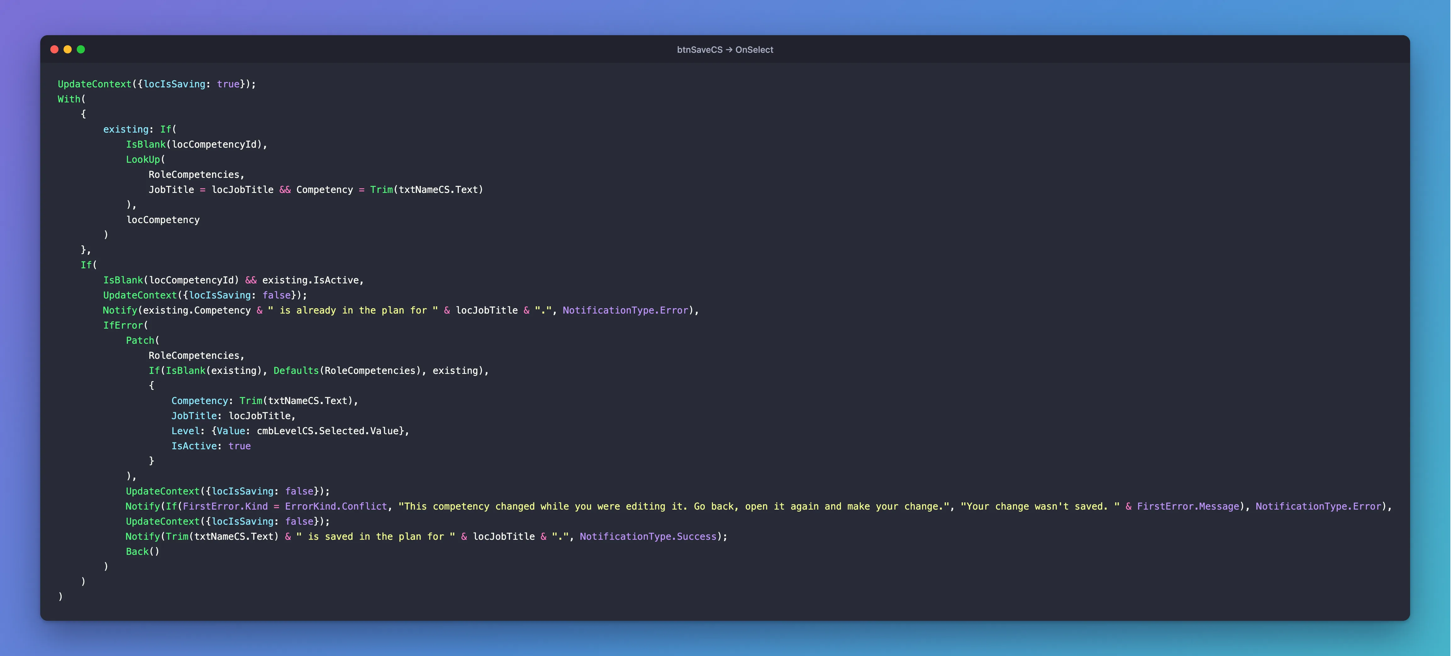 A code window titled btnSaveCS → OnSelect: it sets locIsSaving, then With names existing as a LookUp in RoleCompetencies by job title and trimmed name, or locCompetency when editing; If existing is an active competency, it shows an error notification, otherwise IfError wraps a Patch with Defaults or existing, setting Competency, JobTitle, Level and IsActive true, and notifies and goes back