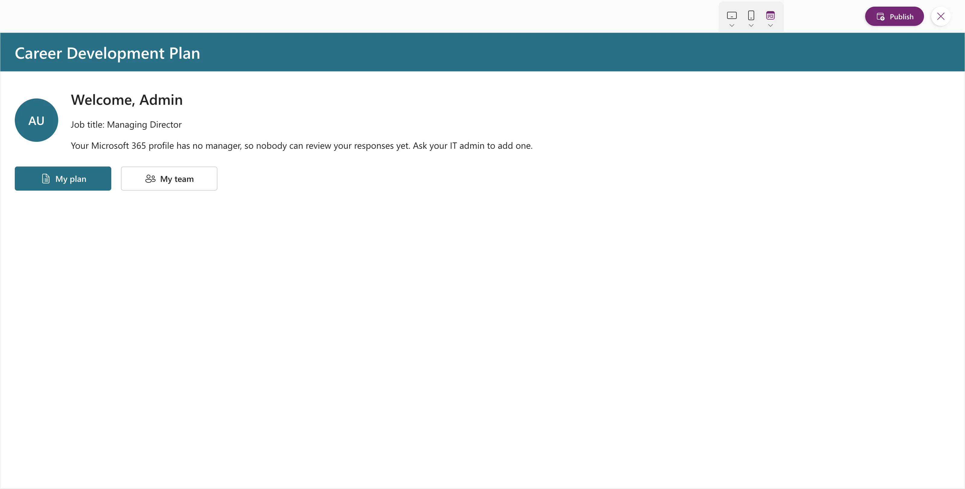 The Home screen in preview: the teal header with Career Development Plan, the AU avatar, Welcome, Admin, the job title, the no-manager message, and the My plan and My team buttons