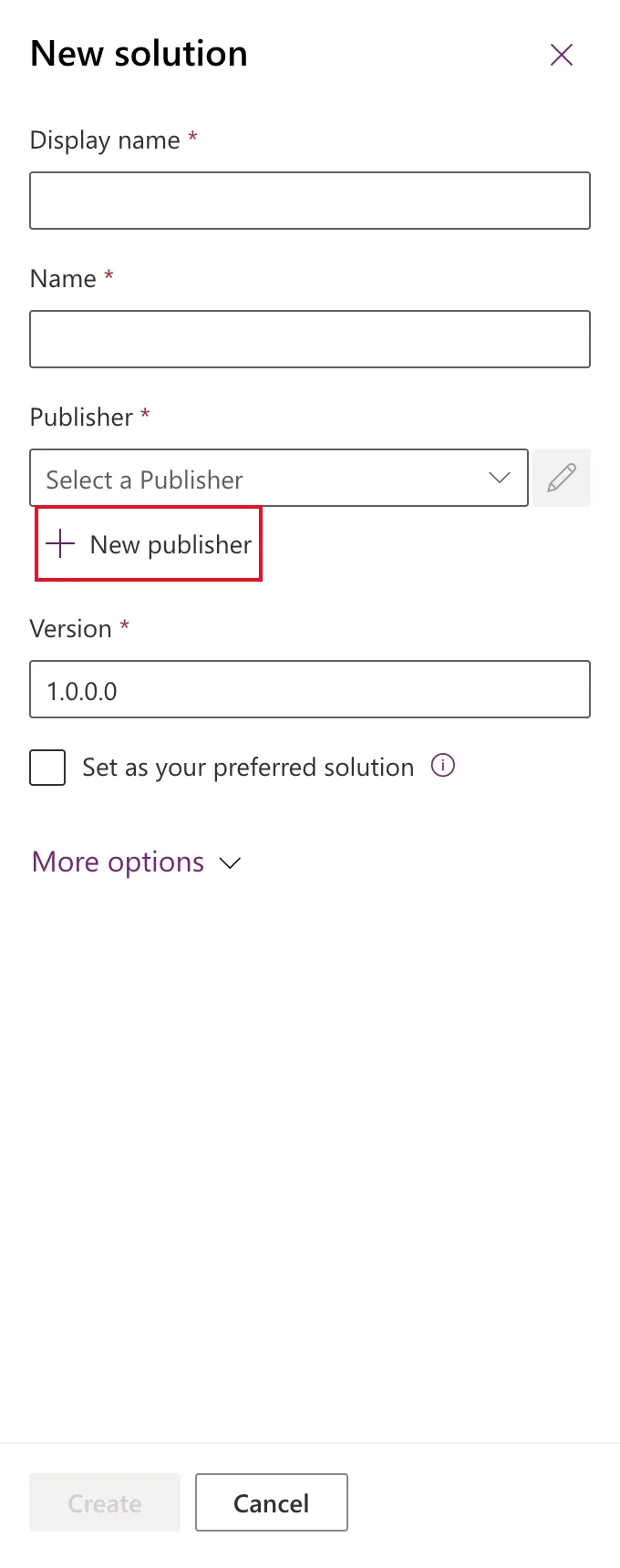 The New solution panel with empty Display name and Name boxes, Publisher set to Select a Publisher, + New publisher outlined in red, Version 1.0.0.0, an unticked Set as your preferred solution box and More options