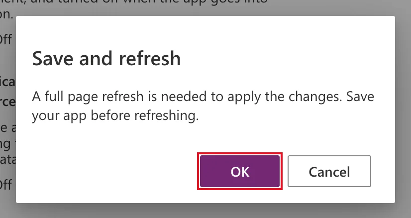 The Save and refresh dialog saying A full page refresh is needed to apply the changes. Save your app before refreshing, with OK outlined in red next to Cancel