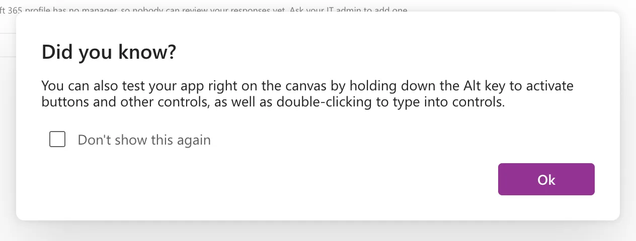 A Did you know? dialog saying You can also test your app right on the canvas by holding down the Alt key to activate buttons and other controls, as well as double-clicking to type into controls, with a Don't show this again check box and an Ok button