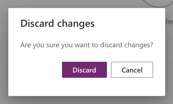A Discard changes dialog asking Are you sure you want to discard changes? with Discard and Cancel buttons