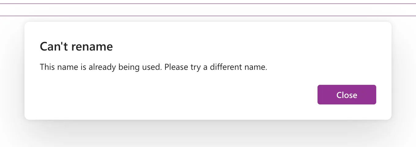 A dialog titled Can't rename with the text This name is already being used. Please try a different name, and a Close button
